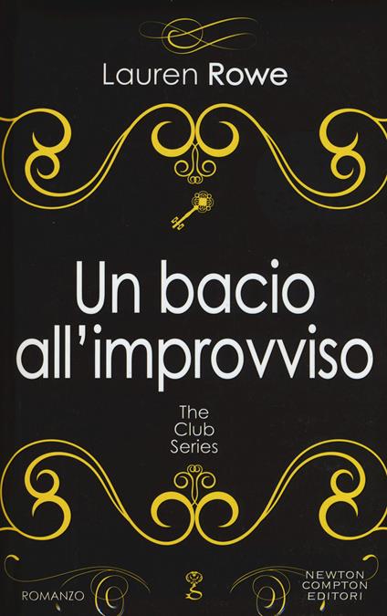Un bacio all'improvviso. The Club series - Lauren Rowe - copertina