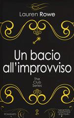 Un bacio all'improvviso. The Club series