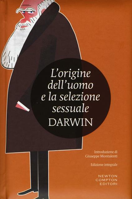 L'origine dell'uomo e la selezione sessuale. Ediz. integrale - Charles Darwin - copertina