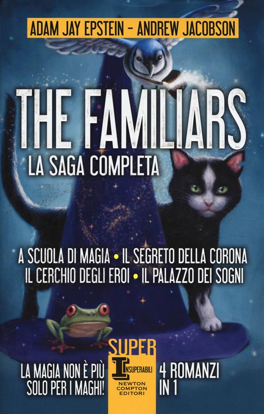 The Familiars: A scuola di magia-Il segreto della corona-Il cerchio degli eroi-Il palazzo dei sogni - Adam Jay Epstein,Andrew Jacobson - copertina