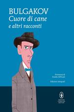 Cuore di cane e altri racconti. Ediz. integrale