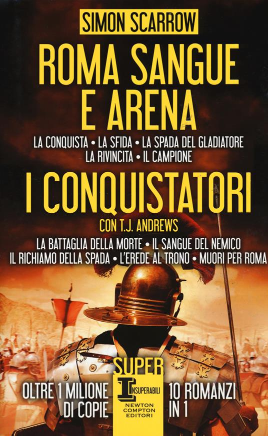 Roma sangue e arena-I conquistatori - Simon Scarrow,T. J. Andrews - copertina