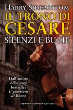 Silenzi e bugie. Il trono di Cesare