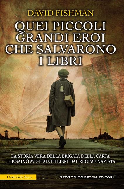 Quei piccoli grandi eroi che salvarono i libri - David Fishman,Elena Paganelli - ebook