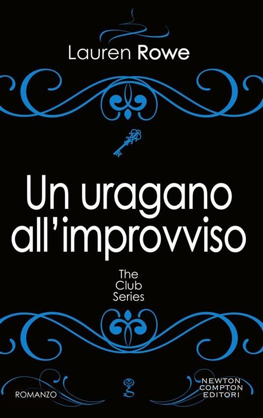 Un uragano all'improvviso. The Club series - Lauren Rowe,Federica Romanò - ebook