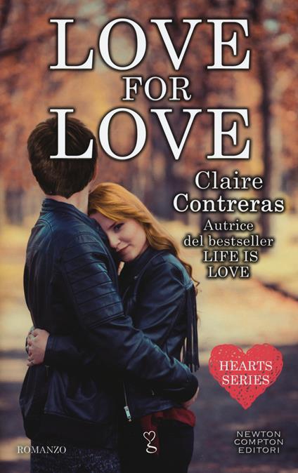 Love for love. Hearts series - Claire Contreras - copertina