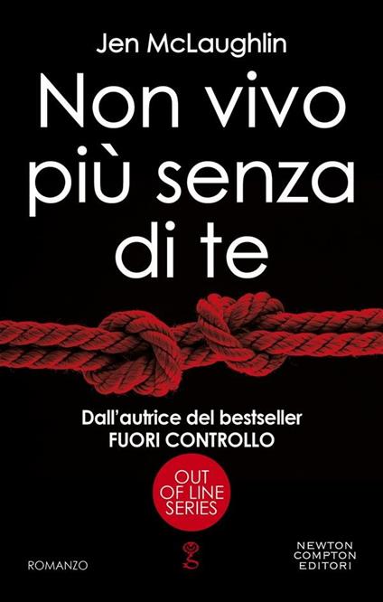 Non vivo più senza di te. Out of line series - Jen McLaughlin,Federica Romanò - ebook