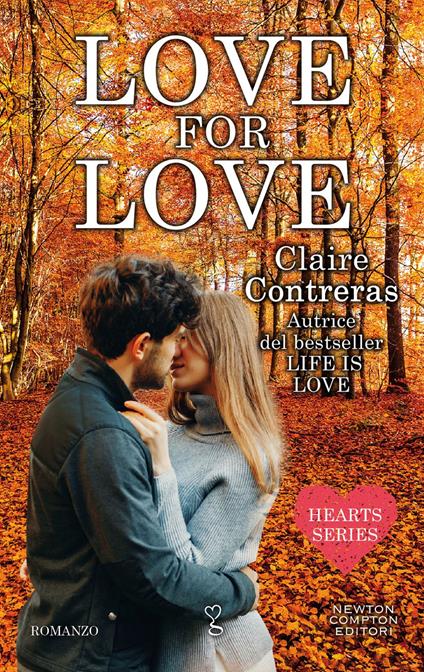 Love for love. Hearts series - Claire Contreras,Tiziana Felici - ebook