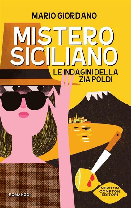 Mistero siciliano. Le indagini della zia Poldi - Mario Giordano,Lucia Ferrantini - ebook