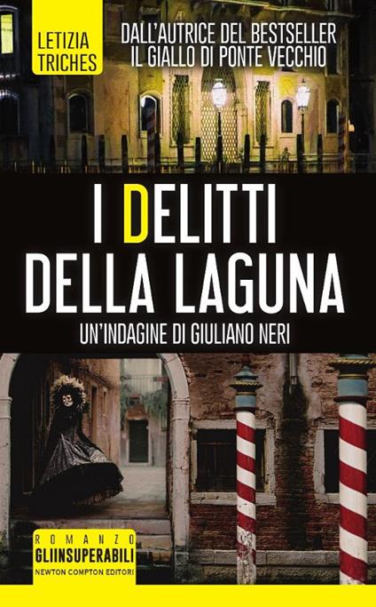 I delitti della laguna. Un'indagine di Giuliano Neri - Letizia Triches - copertina