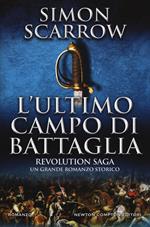 L' ultimo campo di battaglia. Revolution saga. Vol. 4