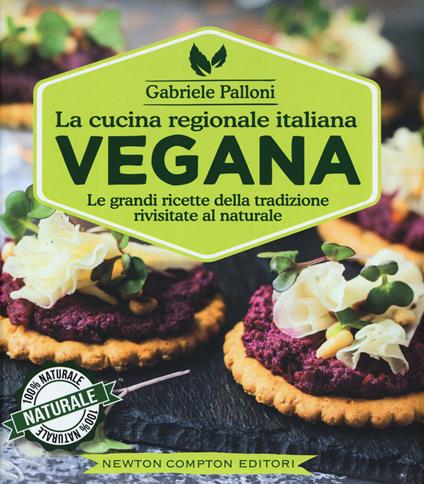 La cucina regionale italiana vegana - Gabriele Palloni - copertina
