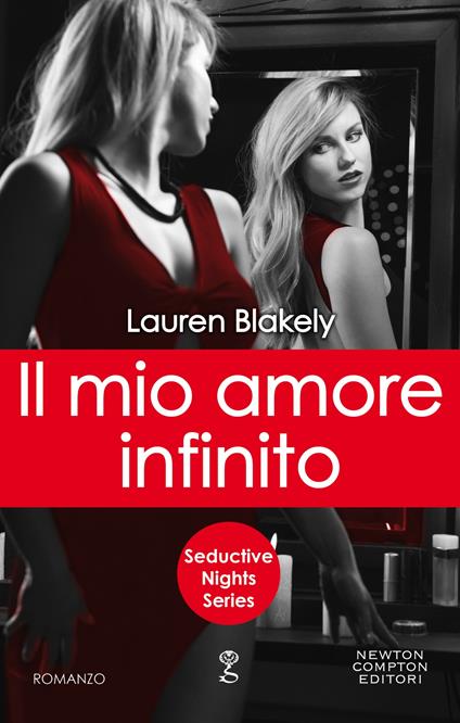 Il mio amore infinito. Seductive nights - Lauren Blakely - ebook