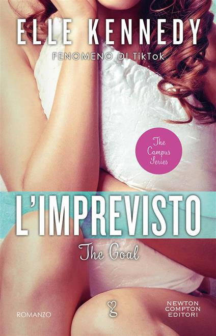 L' imprevisto. The goal. The campus series - Elle Kennedy,Stefano Michetti - ebook