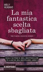 La mia fantastica scelta sbagliata. The taking changes series