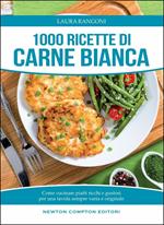 1000 ricette di carne bianca