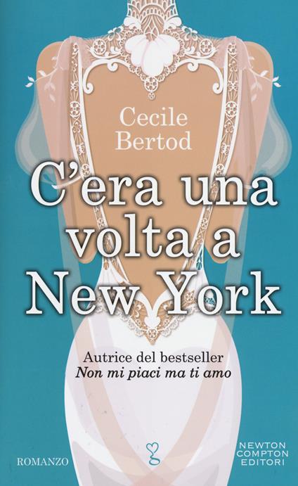 C'era una volta a New York - Cecile Bertod - copertina