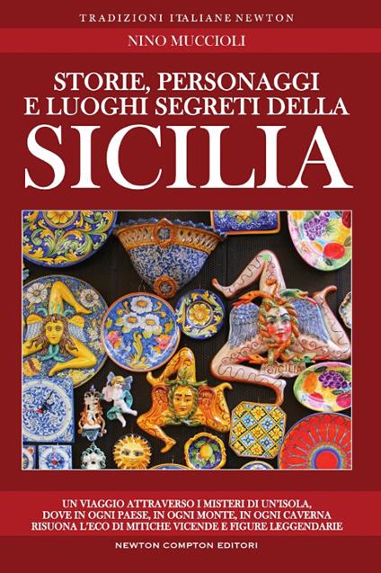 Storie, personaggi e luoghi segreti della Sicilia - Nino Muccioli - copertina
