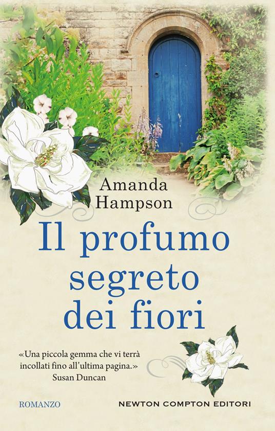 Il profumo segreto dei fiori - Amanda Hampson,Natalia Amatulli,Clara Nubile - ebook