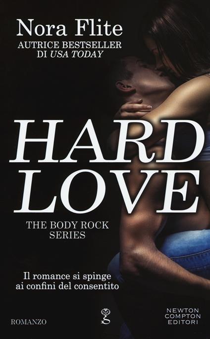 Hard love. The body rock series - Nora Flite - copertina