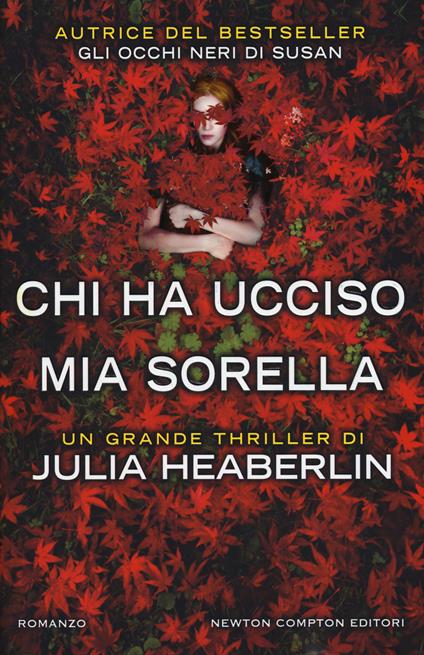 Chi ha ucciso mia sorella - Julia Heaberlin - copertina