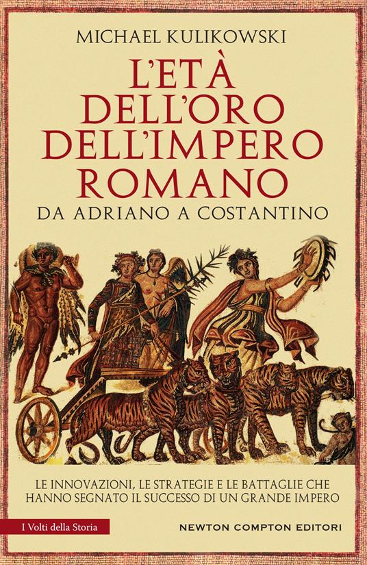 L' età dell'oro dell'Impero romano. Da Adriano a Costantino - Michael Kulikowski,Valentina Cabras,Micol Cerato - ebook