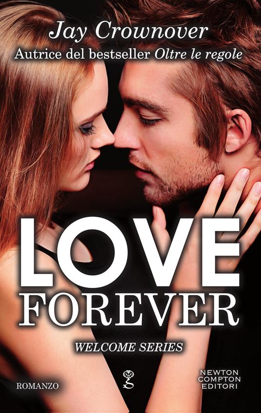 Love forever. Welcome series - Jay Crownover,Mara Gini,Silvia Russo - ebook