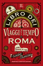 Il libro dei viaggi nel tempo di Roma