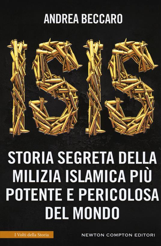 Isis. Storia segreta della milizia islamica più potente e pericolosa del mondo - Andrea Beccaro - copertina