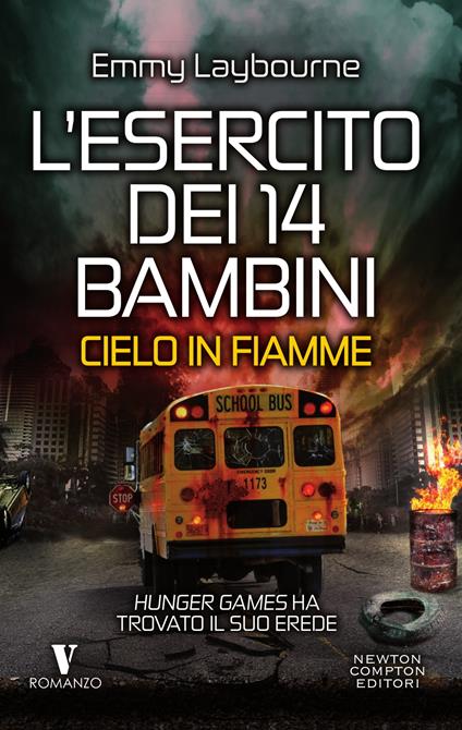 Cielo in fiamme. L'esercito dei 14 bambini - Emmy Laybourne,Giulio Silvano - ebook