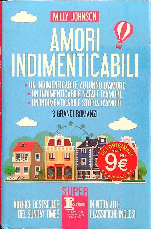 Amori indimenticabil: Un indimenticabile autunno d'amore-Un indimenticabile Natale d’amore-Un’indimenticabile storia d’amore