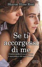 Se ti accorgessi di me