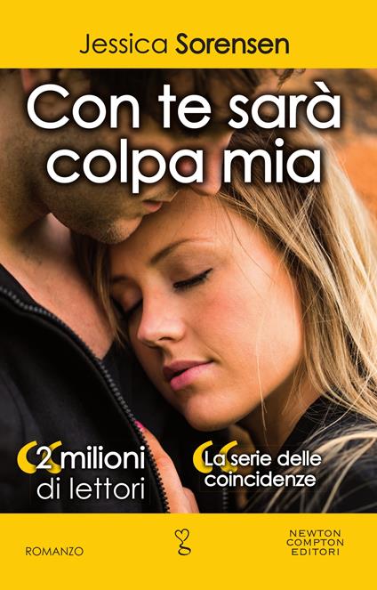 Con te sarà colpa mia. La serie delle coincidenze - Jessica Sorensen,Milena Sanfilippo - ebook