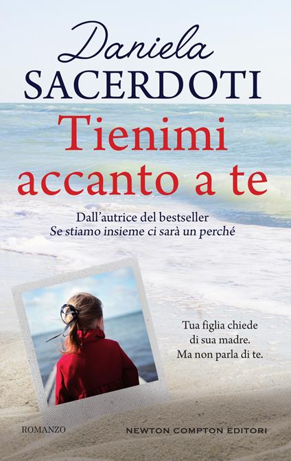 Tienimi accanto a te - Daniela Sacerdoti,Giovanni Agnoloni - ebook
