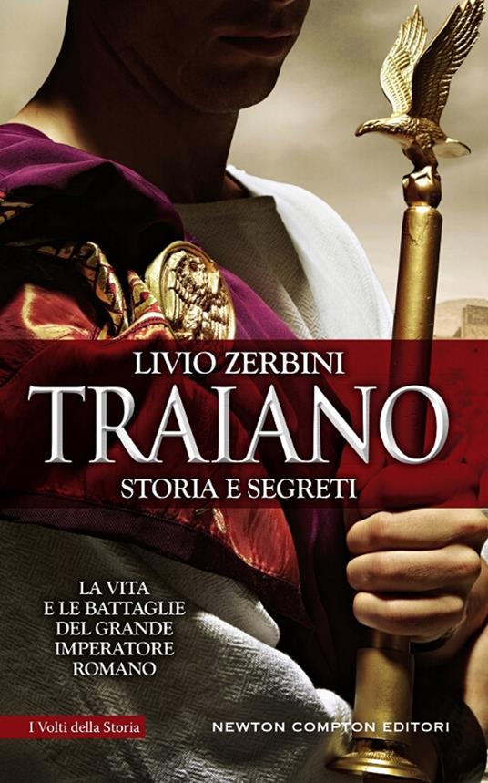 Traiano. Storia e segreti - Livio Zerbini - copertina