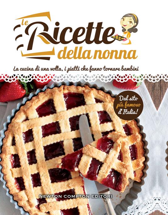 Le ricette della nonna. Il mio ricettario di casa. Per raccogliere le mie ricette più buone - copertina