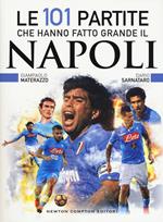 Le 101 partite che hanno fatto grande il Napoli