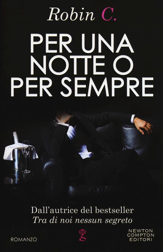 Per una notte o per sempre - Robin C. - copertina