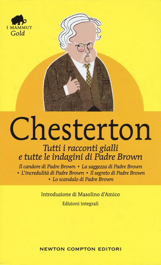 Tutti i racconti gialli e tutte le indagini di Padre Brown. Ediz. integrale - Gilbert Keith Chesterton - copertina