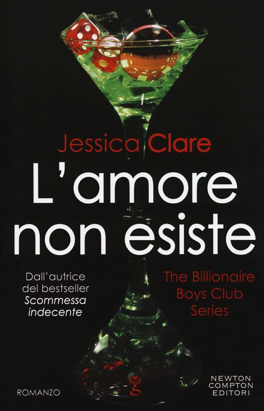 L'amore non esiste. The Billionaire Boys Club series - Jessica Clare - copertina