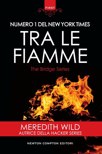 Tra le fiamme. The Bridge series - Meredith Wild,Carla De Pascale - ebook