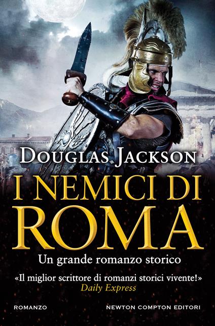 I nemici di Roma - Douglas Jackson,Rosa Prencipe - ebook