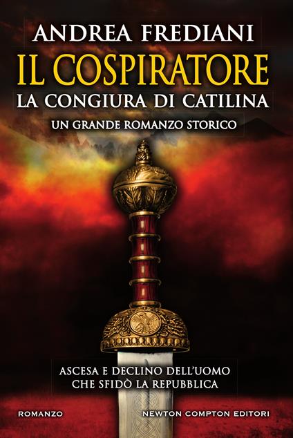 Il cospiratore. La congiura di Catilina - Andrea Frediani - ebook