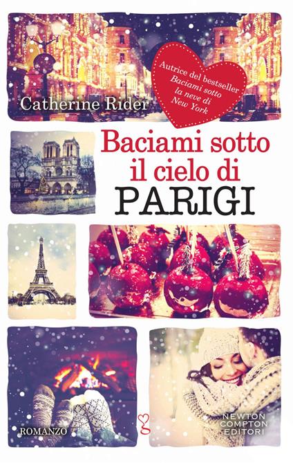 Baciami sotto il cielo di Parigi - Catherine Rider,Perugini Maria Grazia - ebook