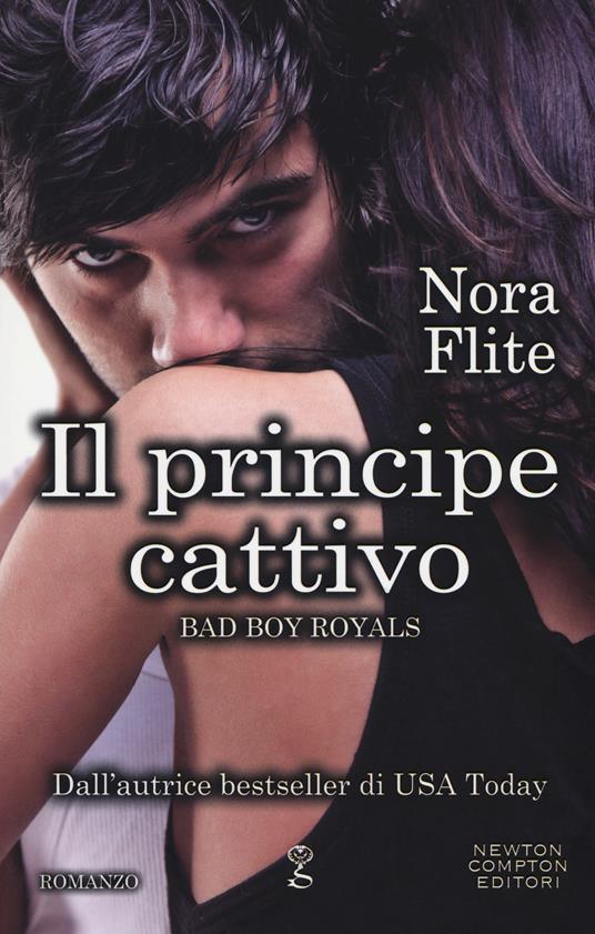 Il principe cattivo. Bad Boy Royals - Nora Flite - copertina