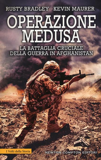 Operazione Medusa. La battaglia cruciale della guerra in Afghanistan - Rusty Bradley,Kevin Maurer - copertina
