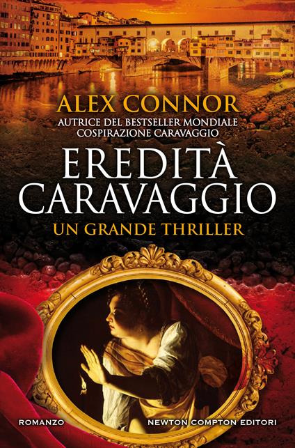 Eredità Caravaggio - Alex Connor,Tessa Bernardi - ebook