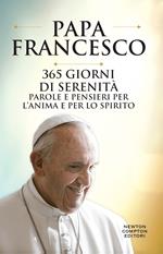 365 giorni di serenità. Parole e pensieri per l'anima e per lo spirito