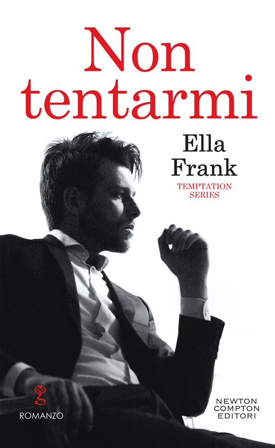 Non tentarmi. Temptation series - Ella Frank,Gianna Menarini - ebook