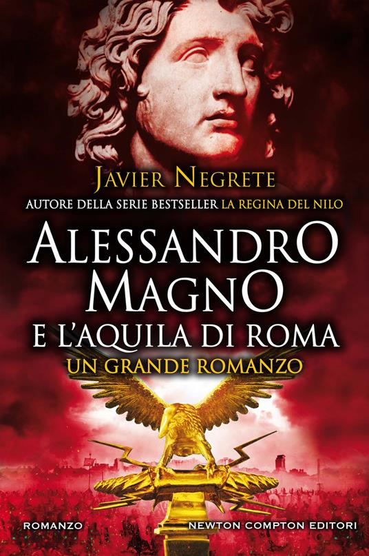 Alessandro Magno e l'aquila di Roma - Javier Negrete - copertina